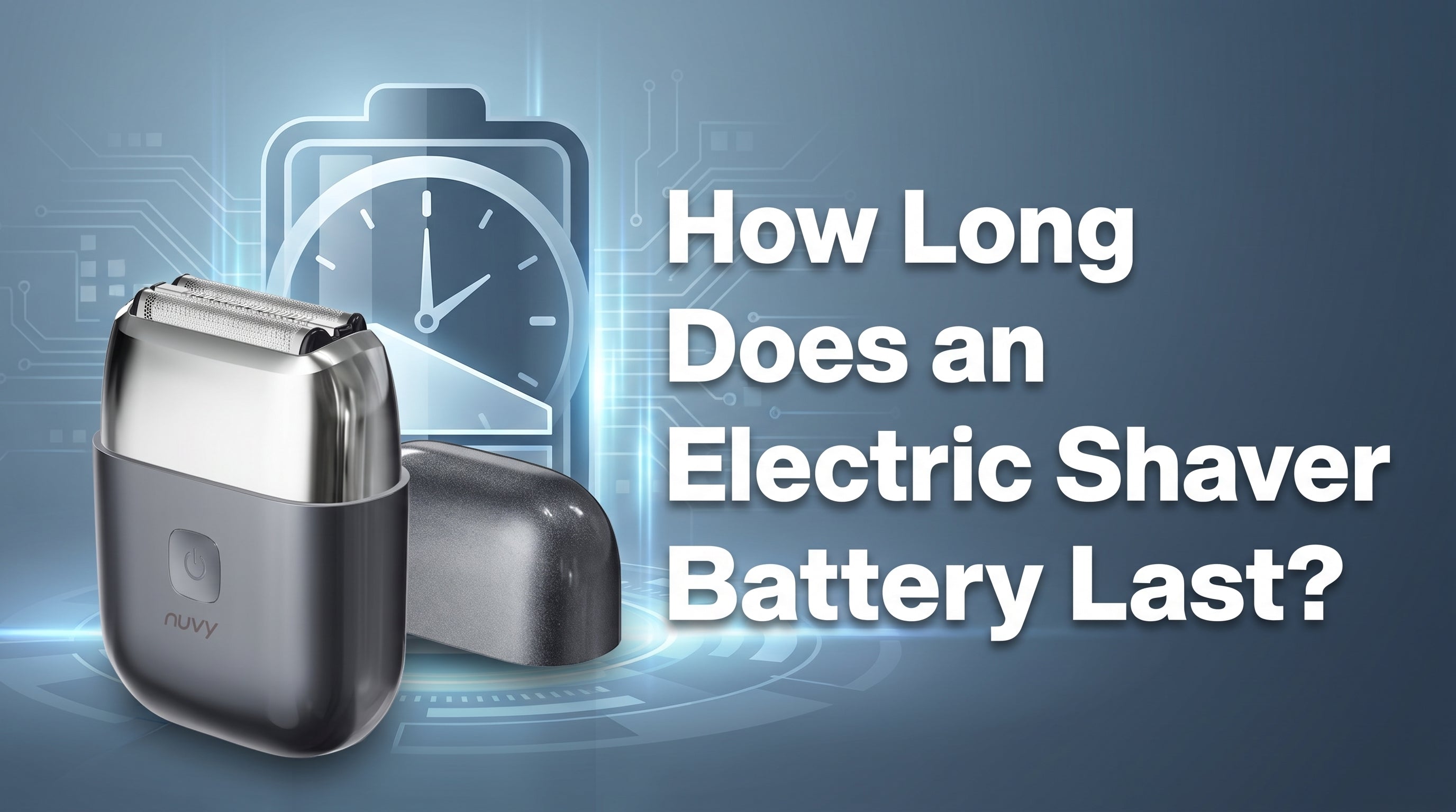 How Long Does an Electric Shaver Battery Last? Complete Guide